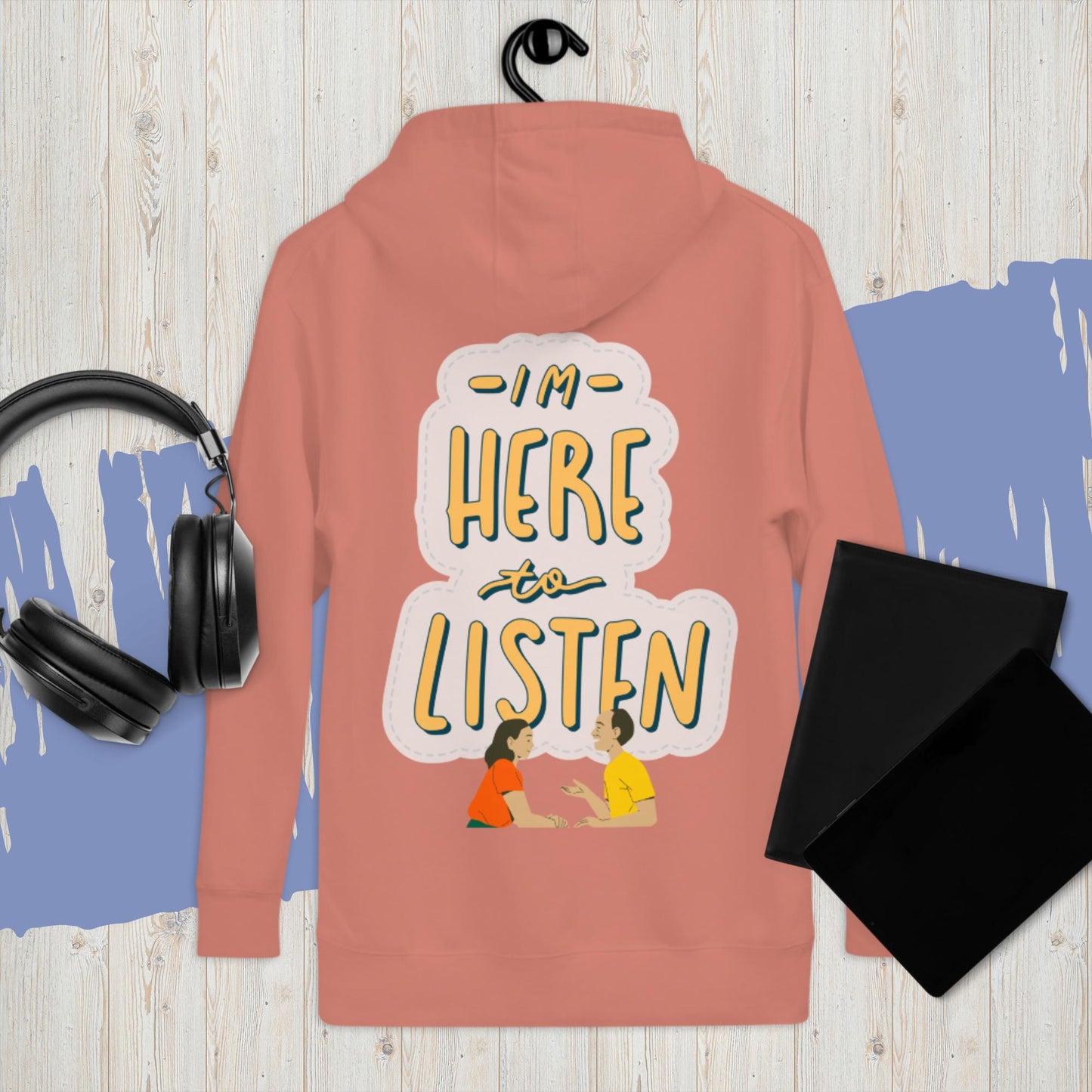 I'm Here to Listen Hoodie