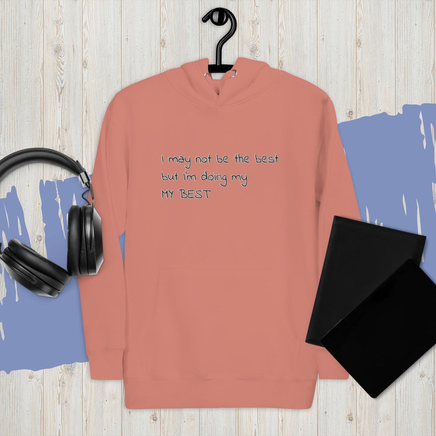 My Best Hoodie