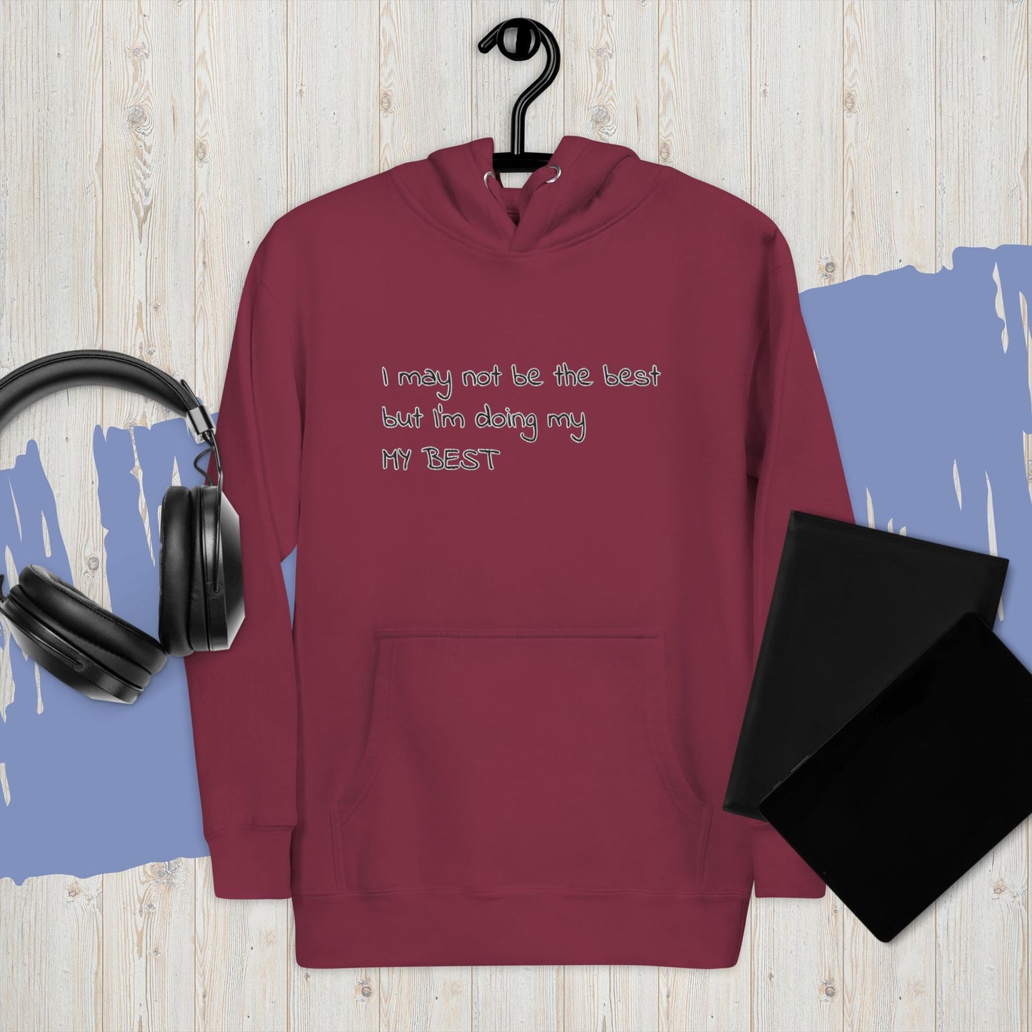 My Best Hoodie