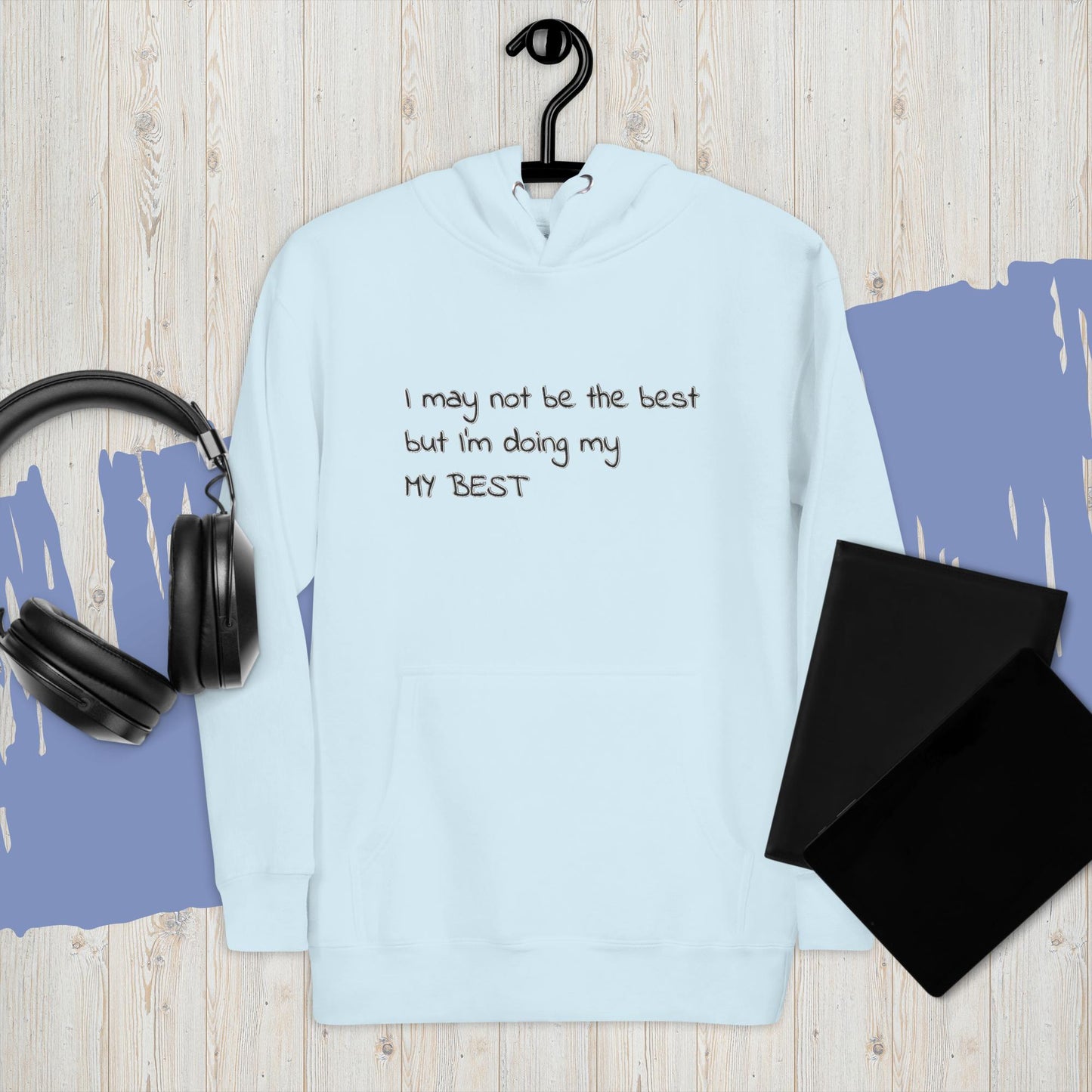 My Best Hoodie