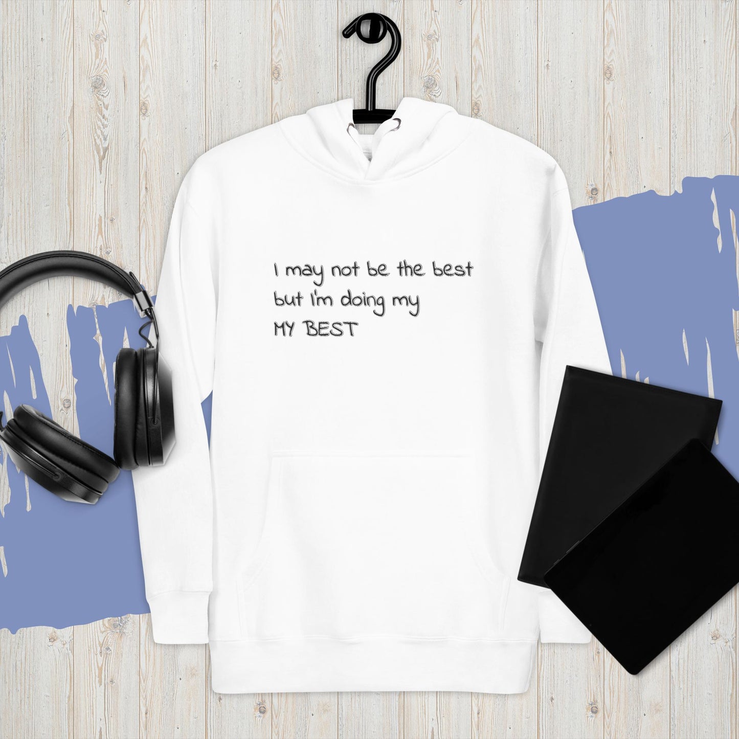 My Best Hoodie