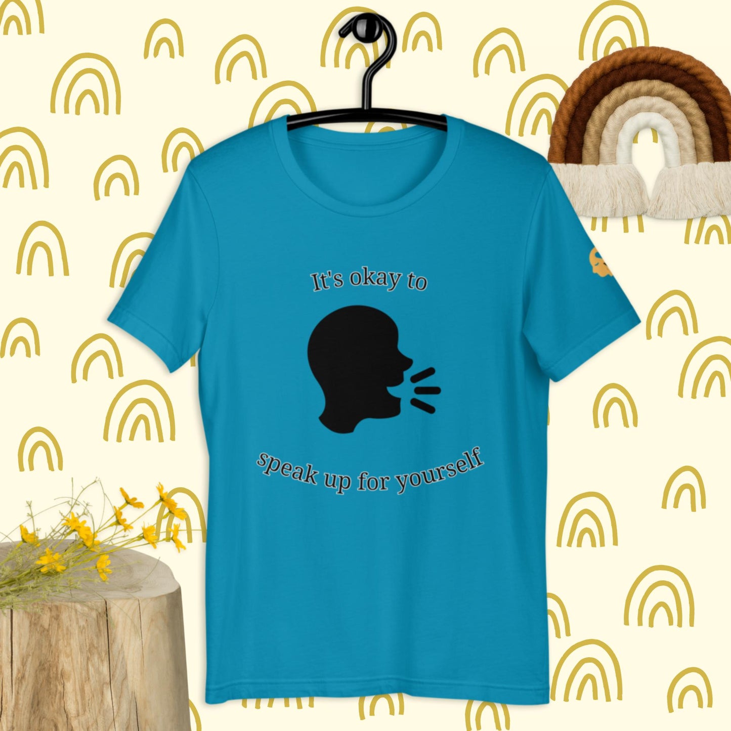 It's okay to speak up for yourself t-shirt