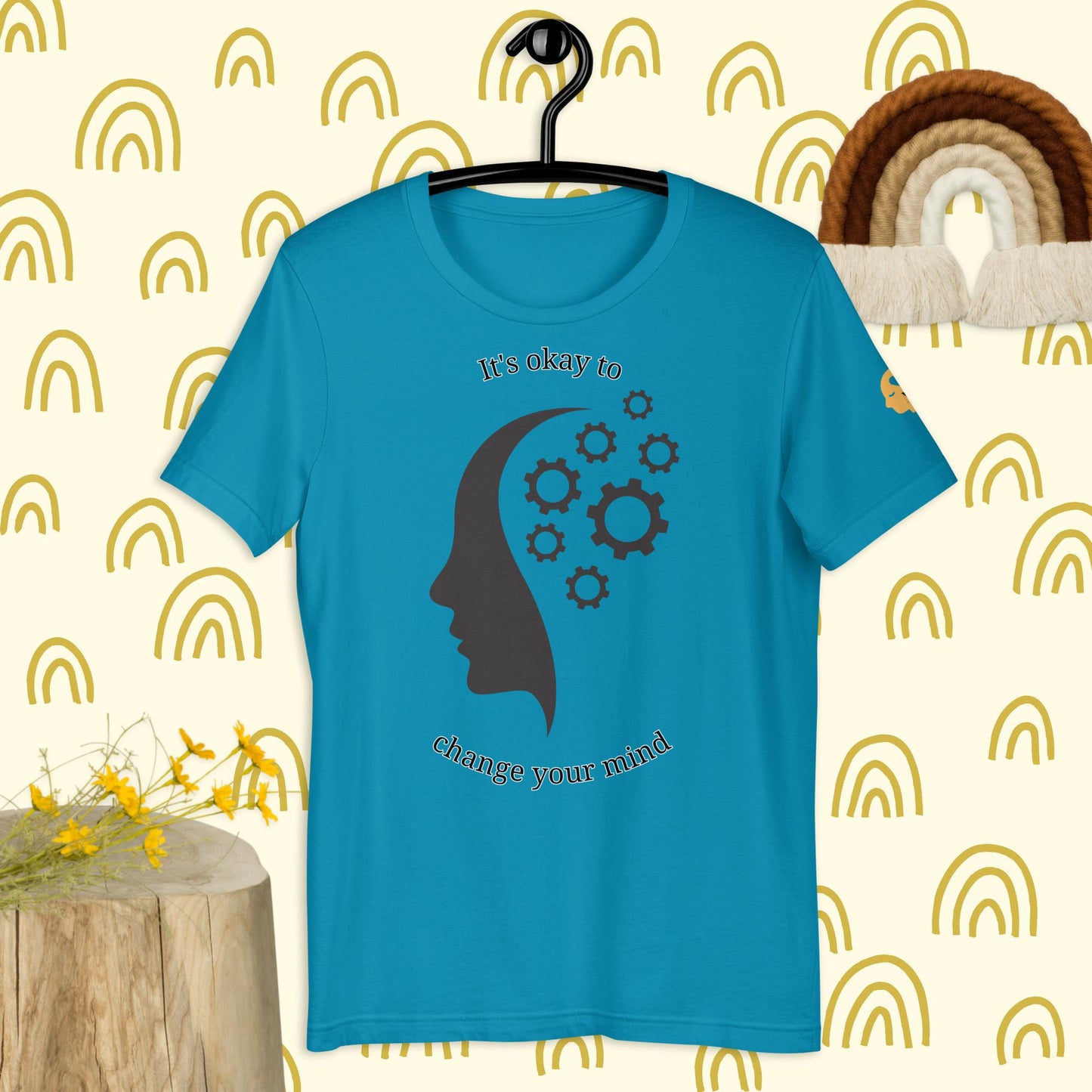 It's okay to change your mind t-shirt