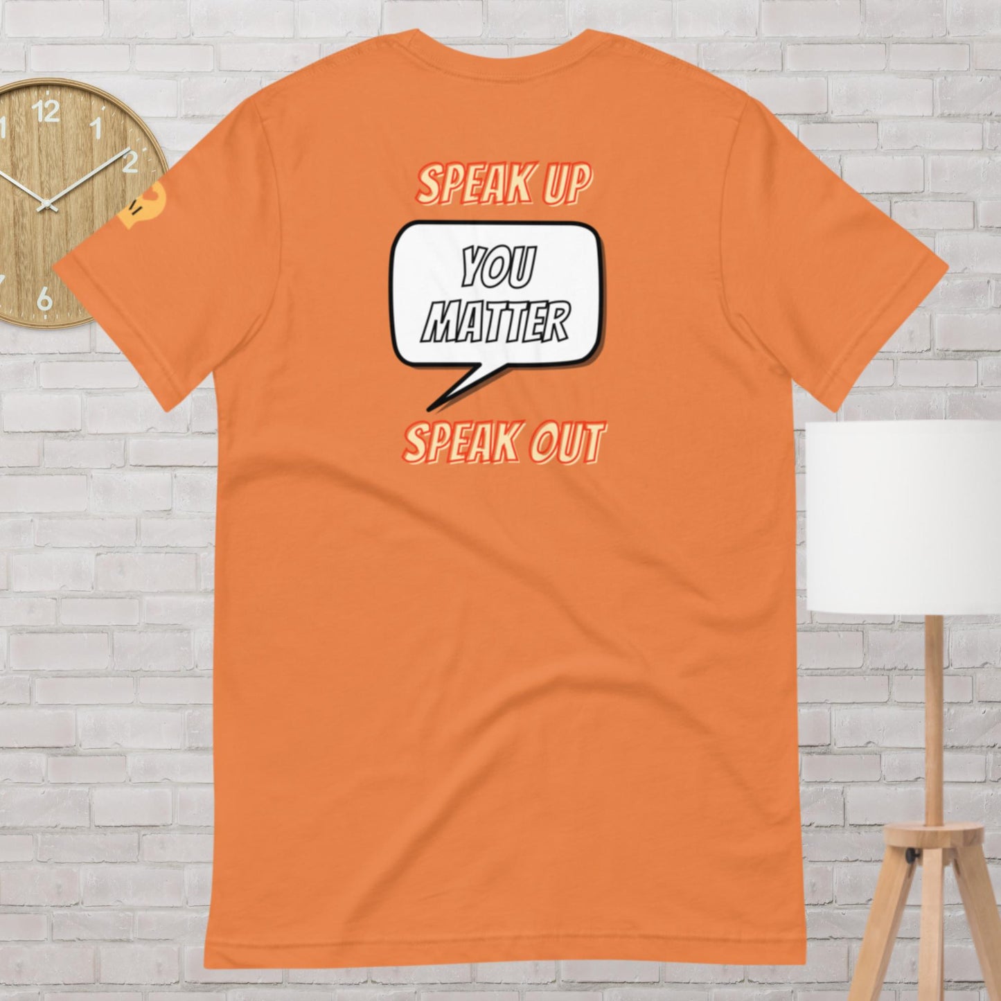 Speak Up You Matter T-Shirt