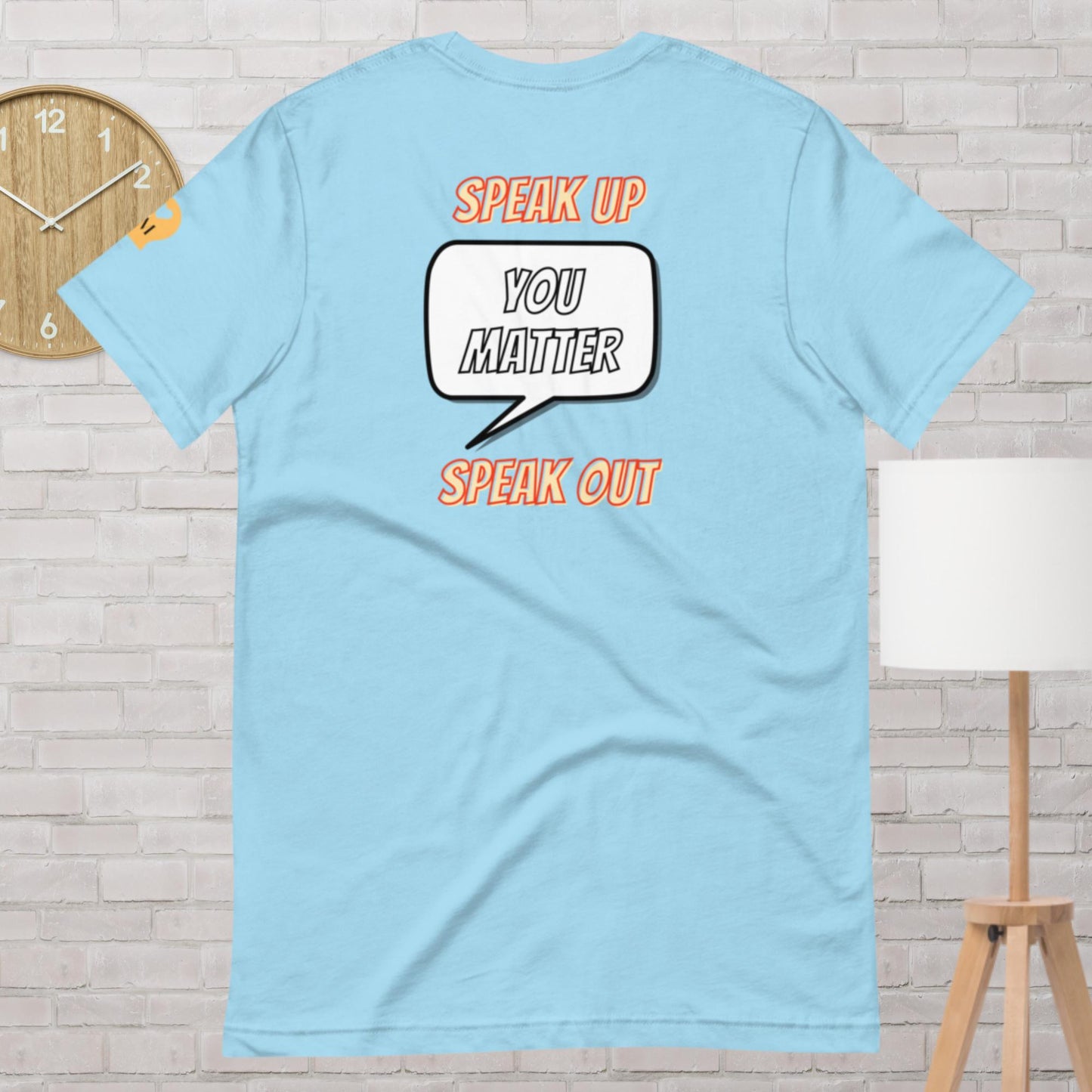 Speak Up You Matter T-Shirt