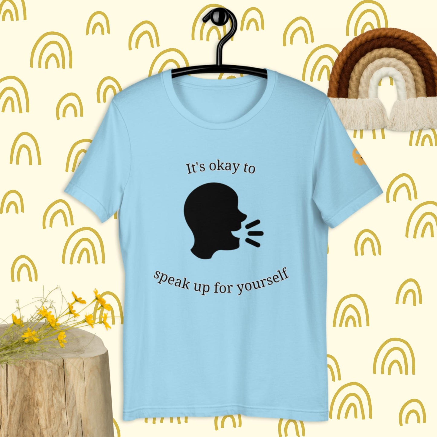 It's okay to speak up for yourself t-shirt