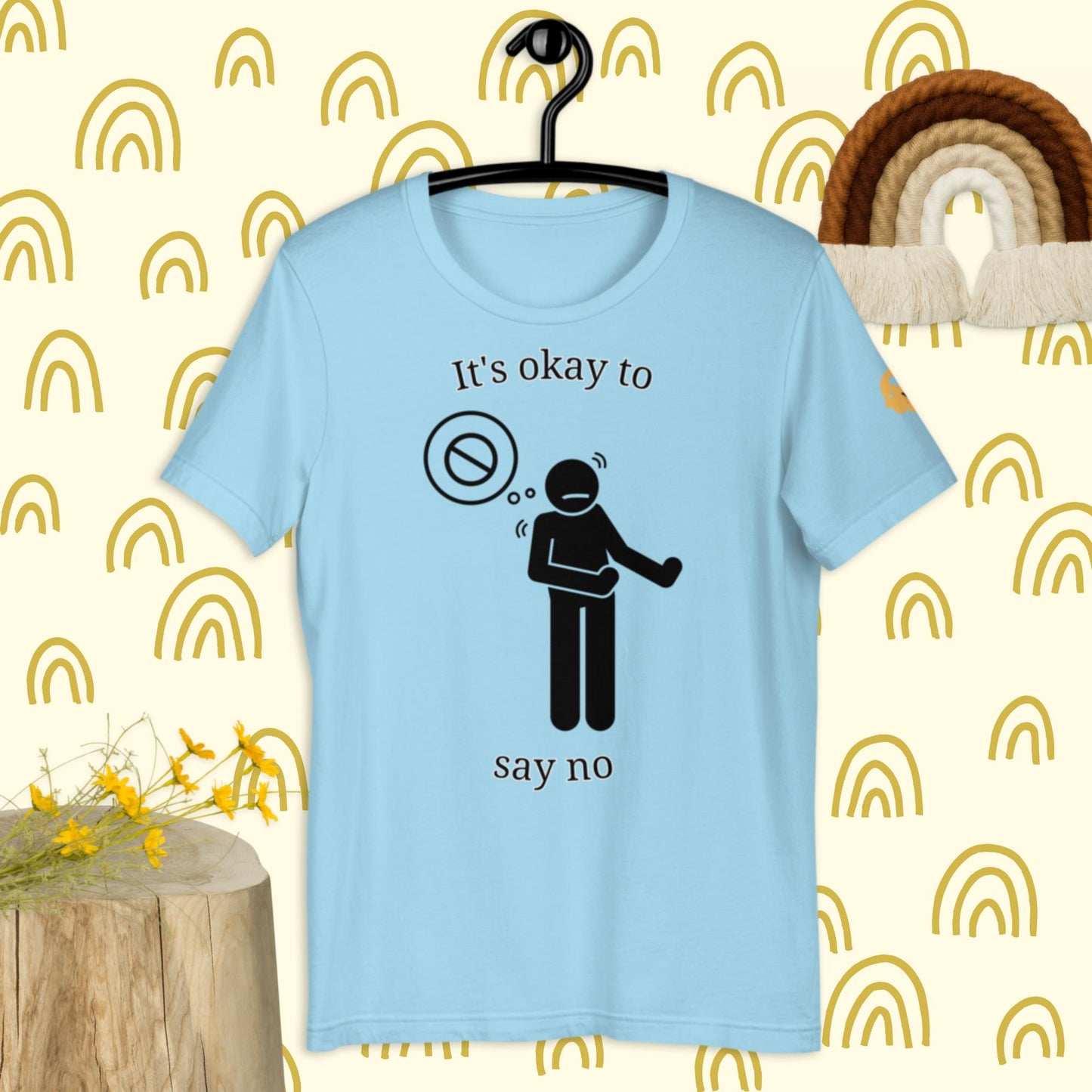 It's okay to say no t-shirt
