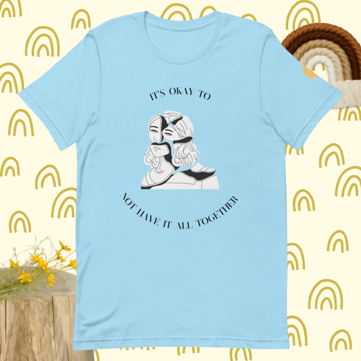 It's okay to not have it together t-shirt