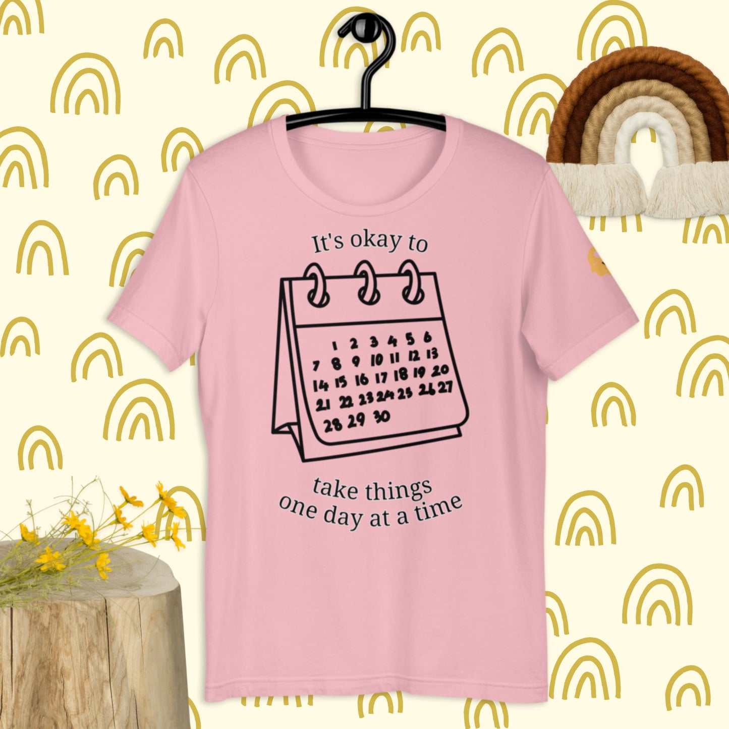 It's okay to take it one day at a time t-shirt
