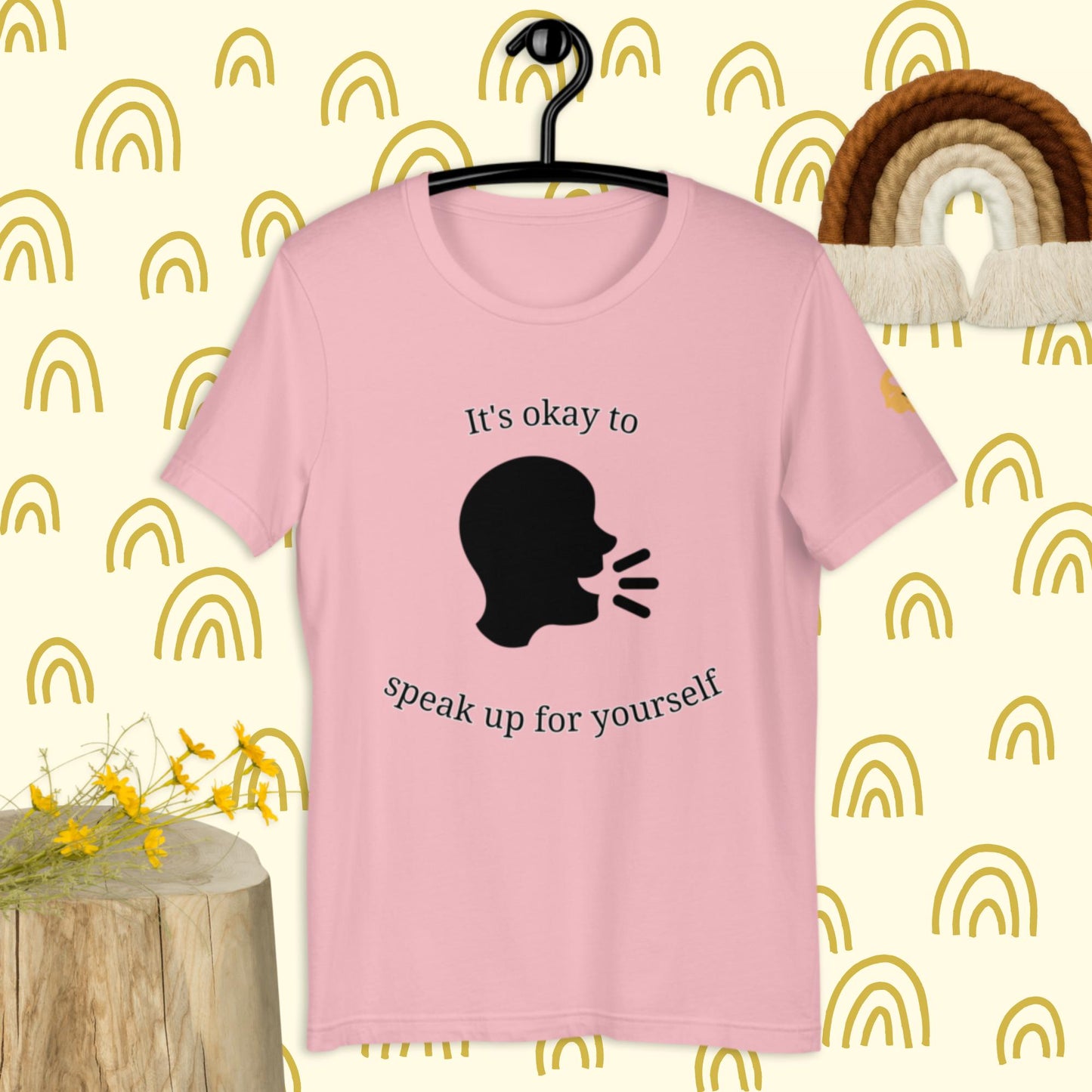 It's okay to speak up for yourself t-shirt
