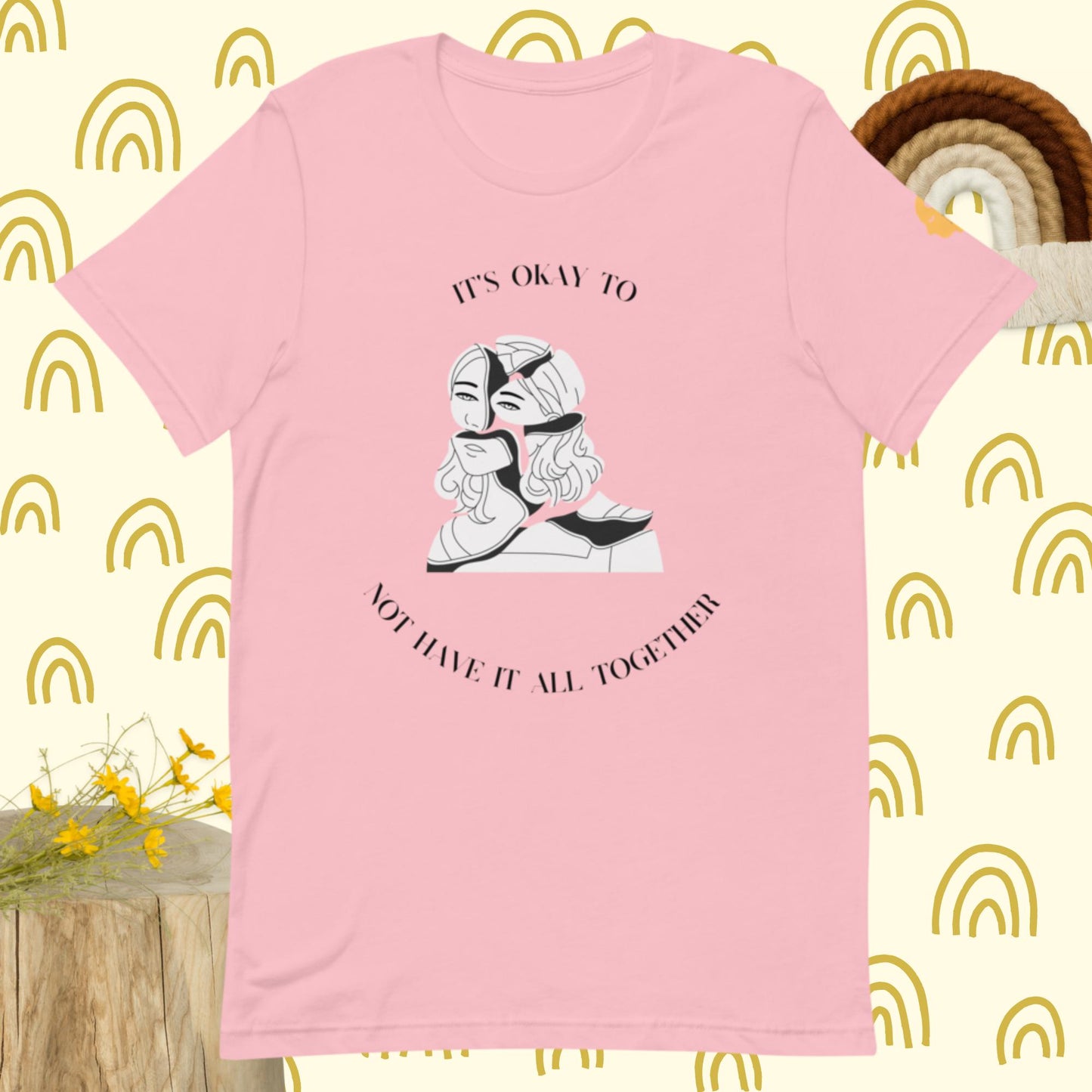 It's okay to not have it together t-shirt