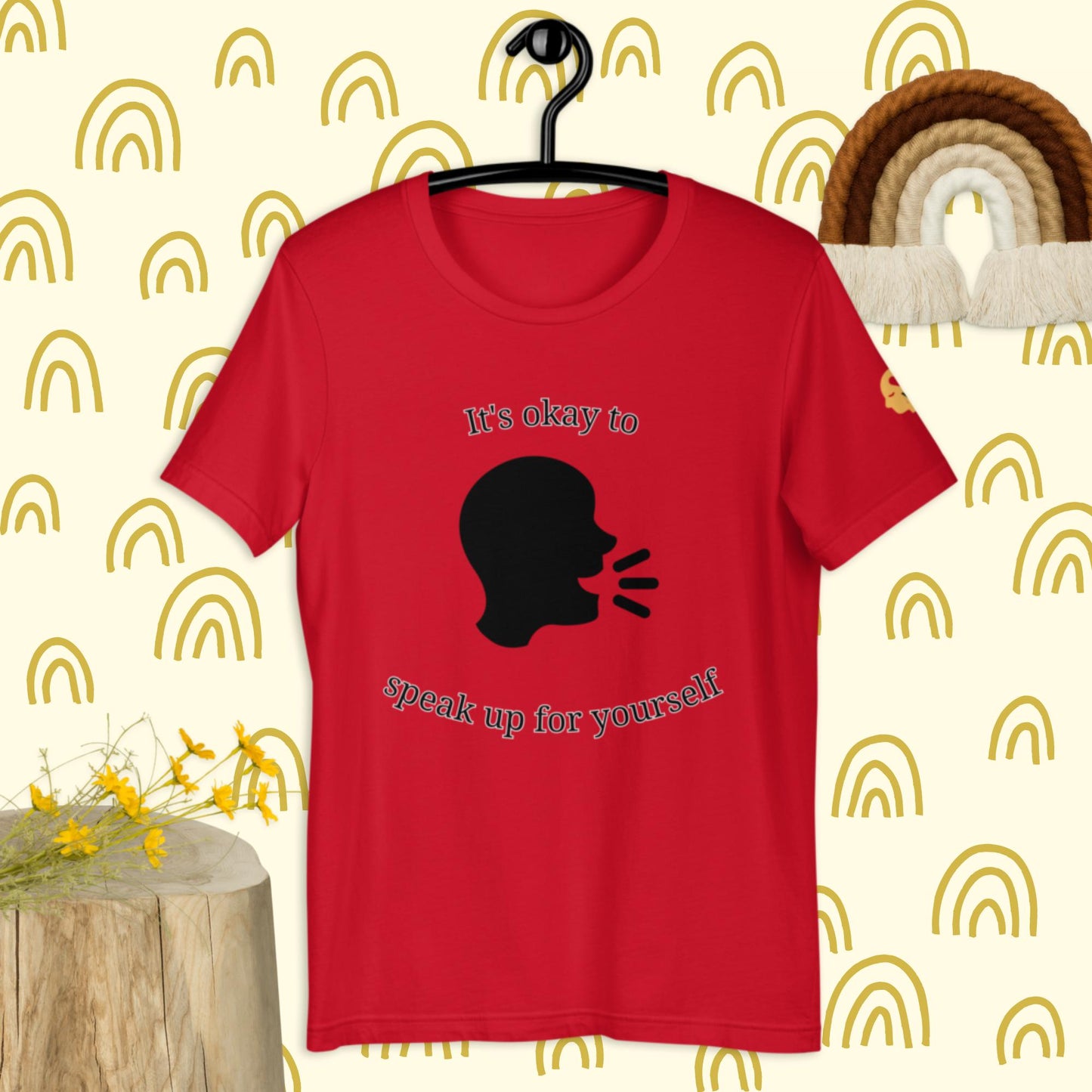 It's okay to speak up for yourself t-shirt