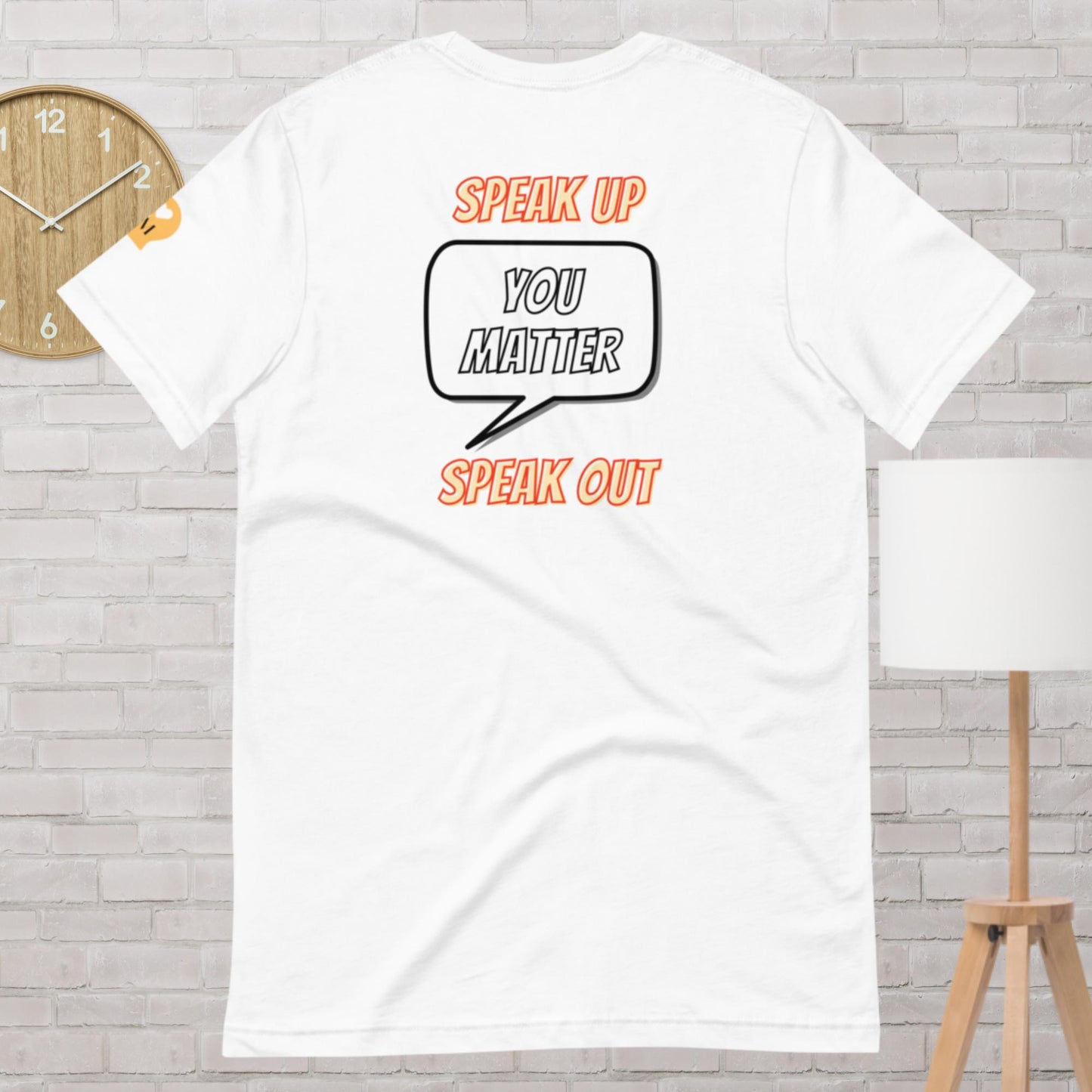 Speak Up You Matter T-Shirt
