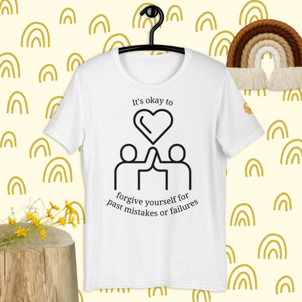 It's okay to forgive yourself t-shirt