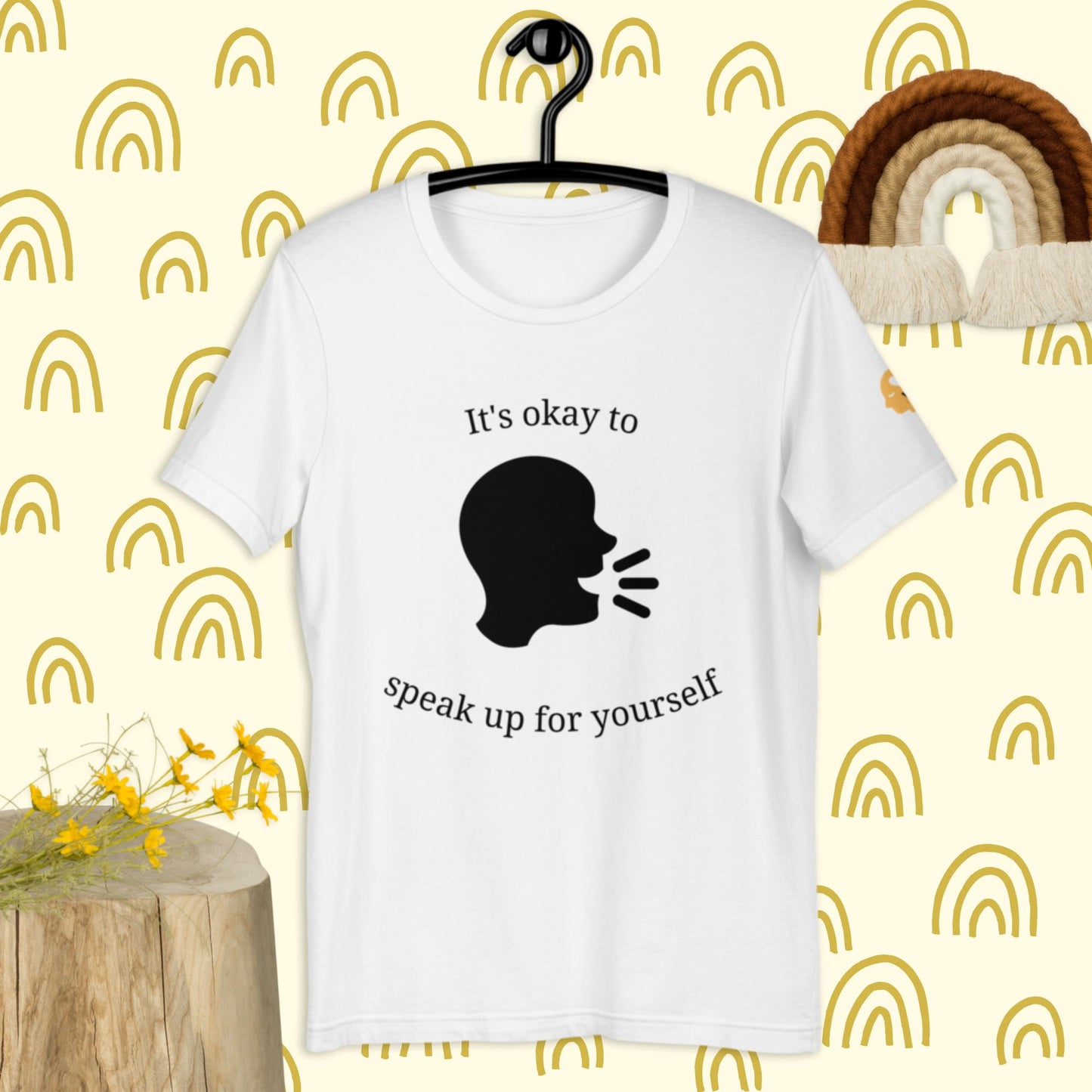 It's okay to speak up for yourself t-shirt