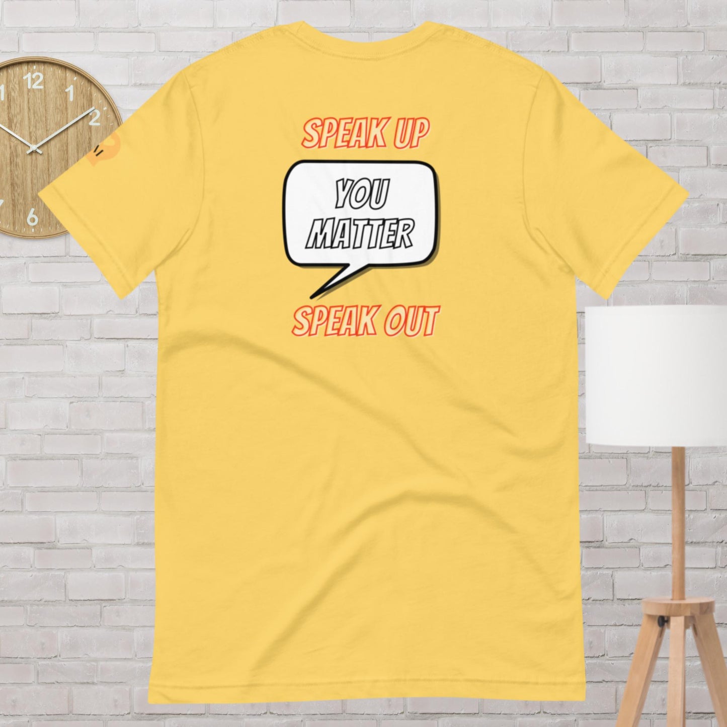 Speak Up You Matter T-Shirt